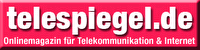 Telespiegel.de Onlinemagazin für Telekommunikation & Internet